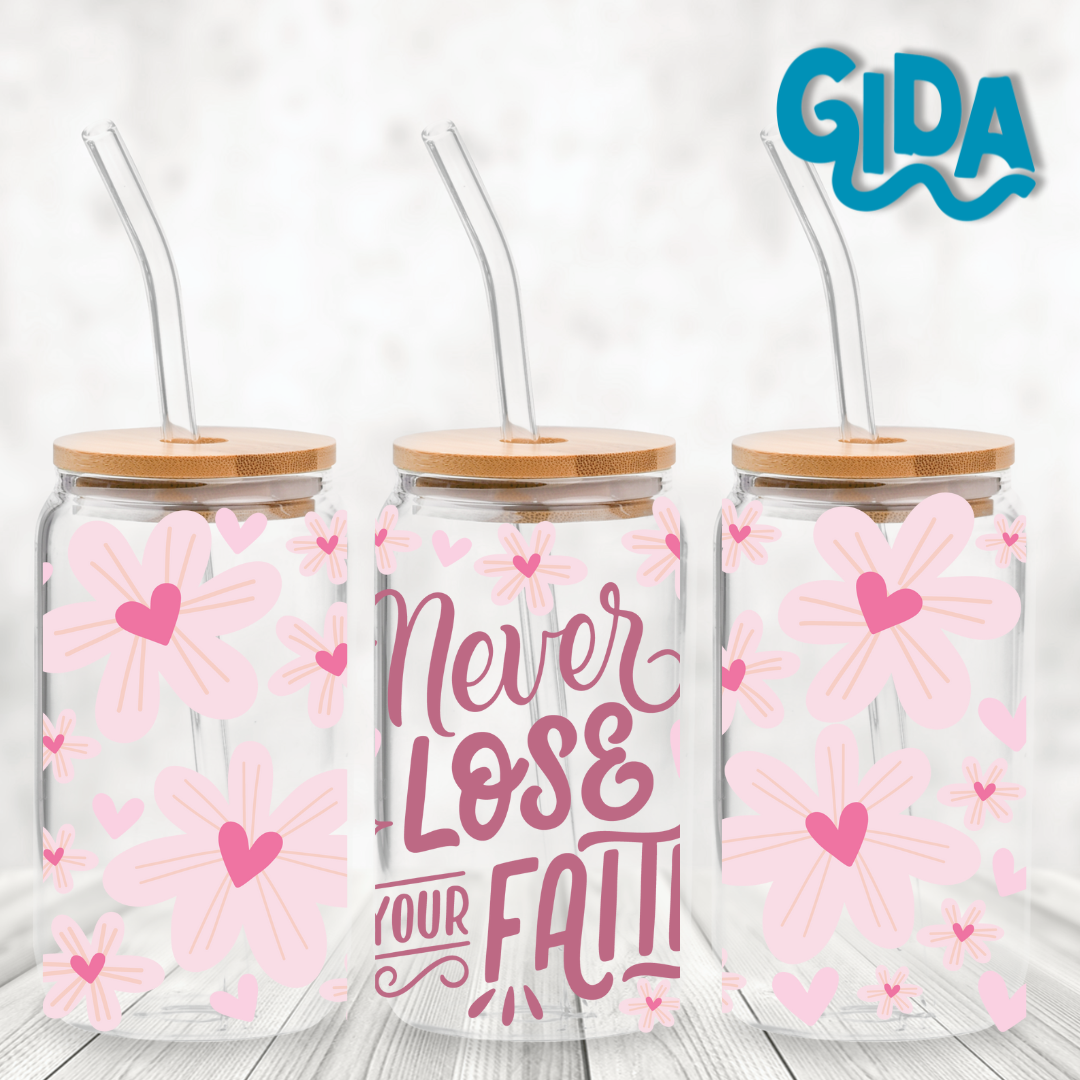 UV DTF Stickers Wraps - Never Lose your Faith 16oz Libbey cup Wrap