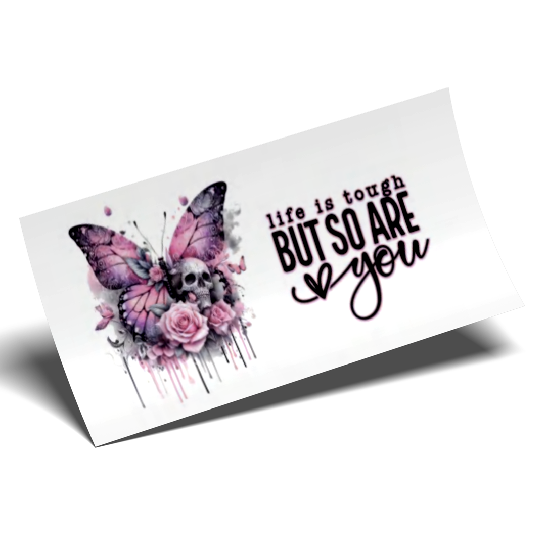 Cup Wrap Sticker UV DTF - Life is Tough