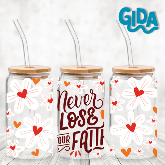 UV DTF WRAP - CORAL VERSION Never Lose your Faith 16oz Libbey cup Wrap