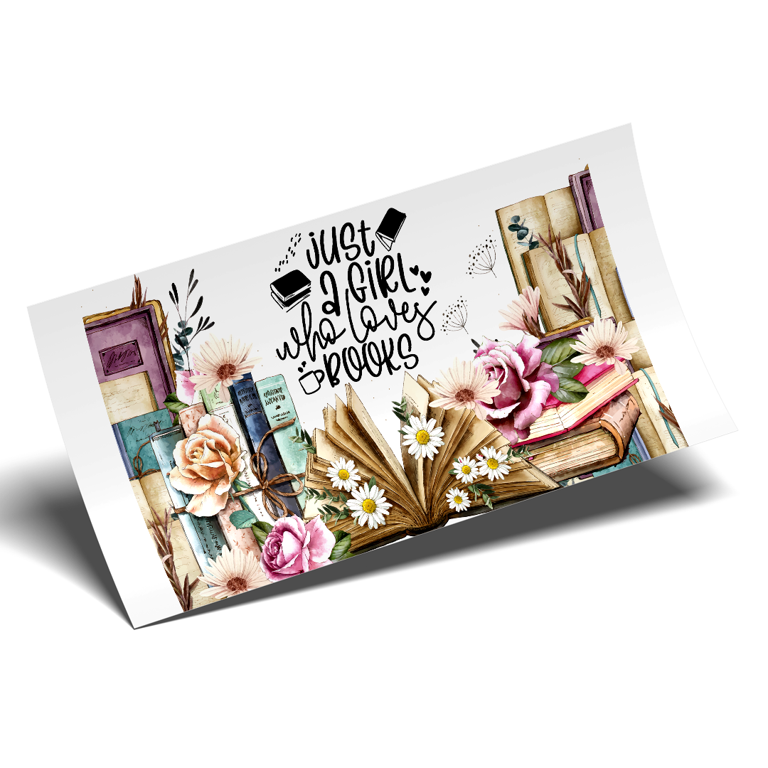 UV DTF Sticker Wrap - Just a girl who loves books
