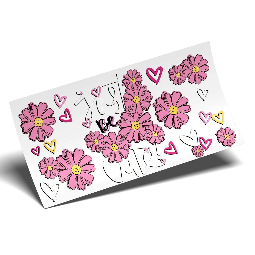 UV DTF Stickers Cup Wraps - Just Be Cute cup Wrap