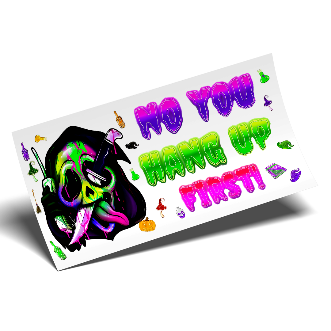 Cup Wrap Sticker UV DTF - No you hang up First