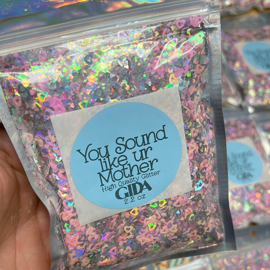 You sound like ur Mother Glitter - 2.2 oz