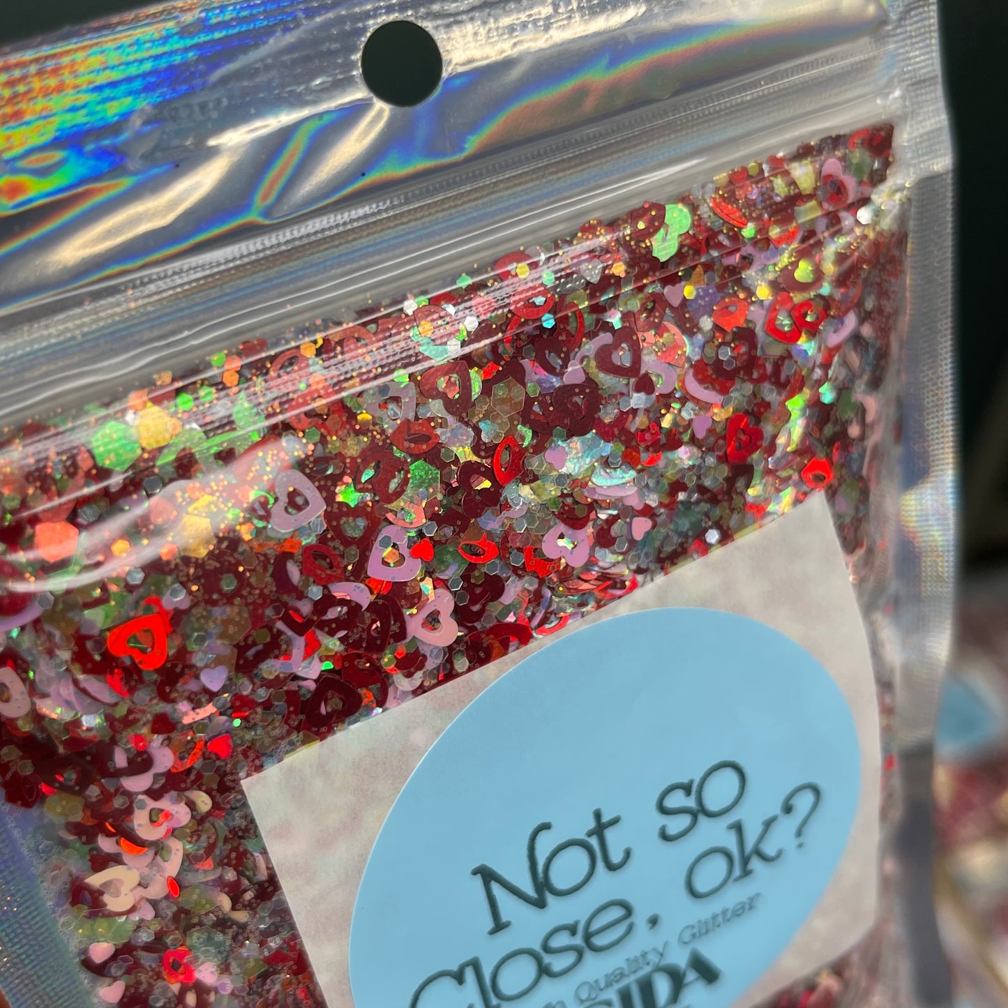 Not so close, ok? Glitter - 2.2 oz