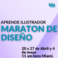 Maratón de Diseño ABRIL - En vivo sábados: 20 y 27 de Abril y 4 de Mayo 2024
