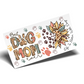 Cup Wrap Stickers UV DTF - Dog Mom Big Flowers Glass Can Wrap 16 oz