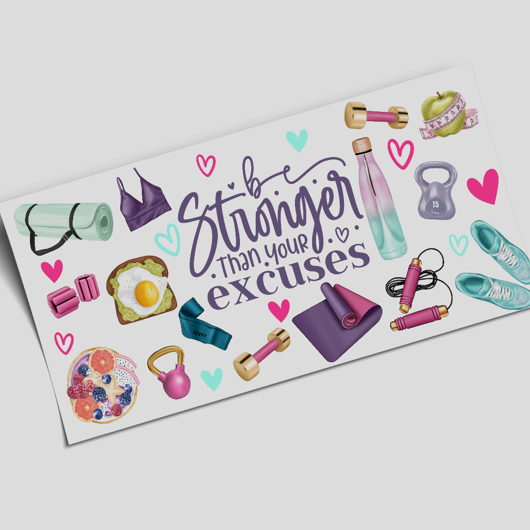 Cup Wrap Sticker  - UV DTF Stronger Than Excuses
