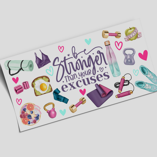 Cup Wrap Sticker  - UV DTF Stronger Than Excuses